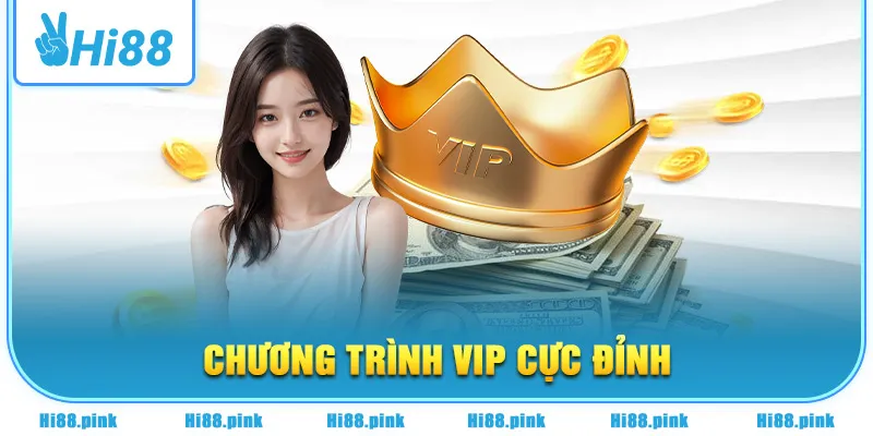Chương trình VIP cực đỉnh